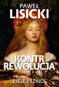 Tytuł: Kontrrewolucja. Eseje i szkice
Autor: Paweł Lisicki
Wydawnictwo: Fronda
Formaty: EPUB, MOBI