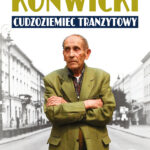 Konwicki - cudzoziemiec tranzytowy — okładka e-booka