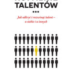 Tytuł: Kopalnie Talentów
Autor: Rasmus Ankersen, Rasmus Ankersen
Wydawnictwo: Wydawnictwo Sine Qua Non
Formaty: EPUB, MOBI