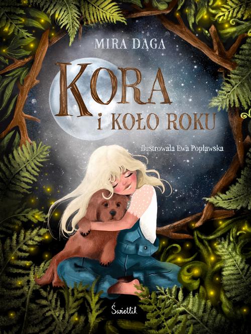 Tytuł: Kora i Koło Roku
Autor: Mira Daga
Wydawnictwo: Świetlik
Formaty: EPUB, MOBI