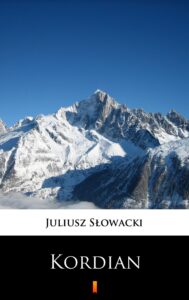 Tytuł: Kordian
Autor: Juliusz Słowacki
Wydawnictwo: KtoCzyta.pl
Formaty: EPUB, MOBI