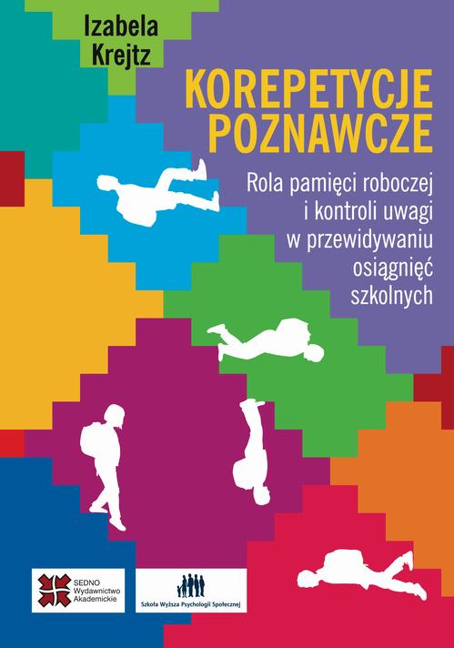 Tytuł: Korepetycje poznawcze
Autor: Izabela Krejtz
Wydawnictwo: Sedno
Formaty: PDF