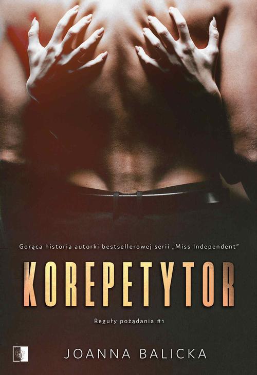 Tytuł: Korepetytor
Autor: Joanna Balicka
Wydawnictwo: NieZwykłe
Formaty: PDF, EPUB, MOBI