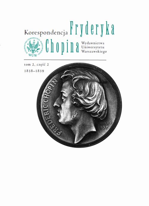 Tytuł: Korespondencja Fryderyka Chopina 1838-1839. Tom 2, część 2
Autor: 
Wydawnictwo: Wydawnictwa Uniwersytetu Warszawskiego
Formaty: PDF
