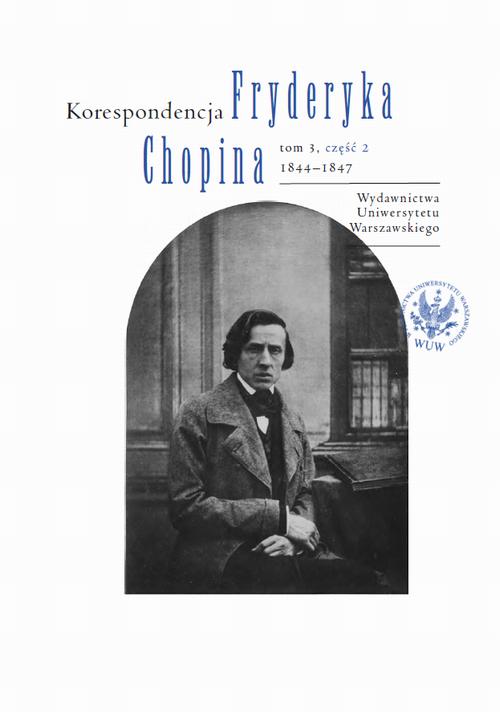 Tytuł: Korespondencja Fryderyka Chopina 1844-1847. Tom 3, część 2
Autor: 
Wydawnictwo: Wydawnictwa Uniwersytetu Warszawskiego
Formaty: PDF