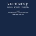 Tytuł: Korespondencja Romana Witolda Ingardena. Z dziejów Studia Philosophica. Commentarii Societatis Philosophicae Polonorum
Autor: Roman Witold Ingarden
Wydawnictwo: Marek Derewiecki
Formaty: PDF