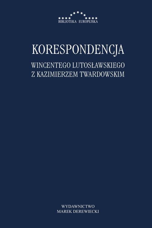 Tytuł: Korespondencja Wincentego Lutosławskiego z Kazimierzem Twardowskim
Autor: Wincenty Lutosławski, Kazimierz Twardowski
Wydawnictwo: Marek Derewiecki
Formaty: PDF
