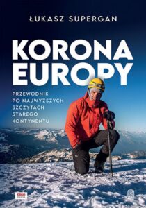 Korona Europy. Przewodnik po najwyższych szczytach Starego Kontynentu — okładka e-booka