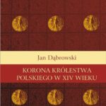 Korona królestwa polskiego w XIV wieku — okładka e-booka