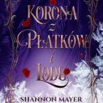 Tytuł: Korona z płatków i lodu
Autor: Shannon Mayer, Kelly St. Clare
Wydawnictwo: Nowe Strony
Formaty: EPUB, MOBI