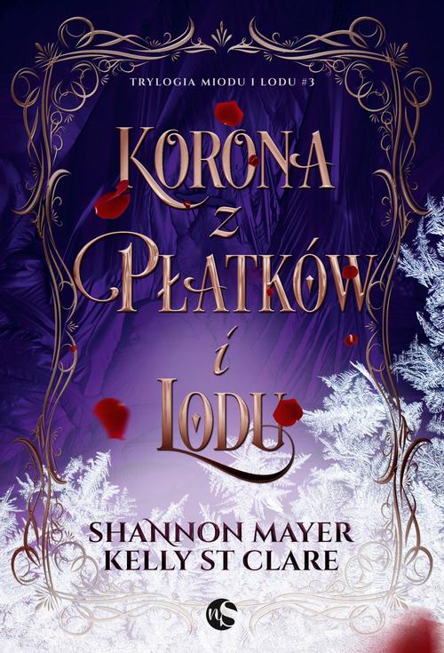 Tytuł: Korona z płatków i lodu
Autor: Shannon Mayer, Kelly St. Clare
Wydawnictwo: Nowe Strony
Formaty: EPUB, MOBI