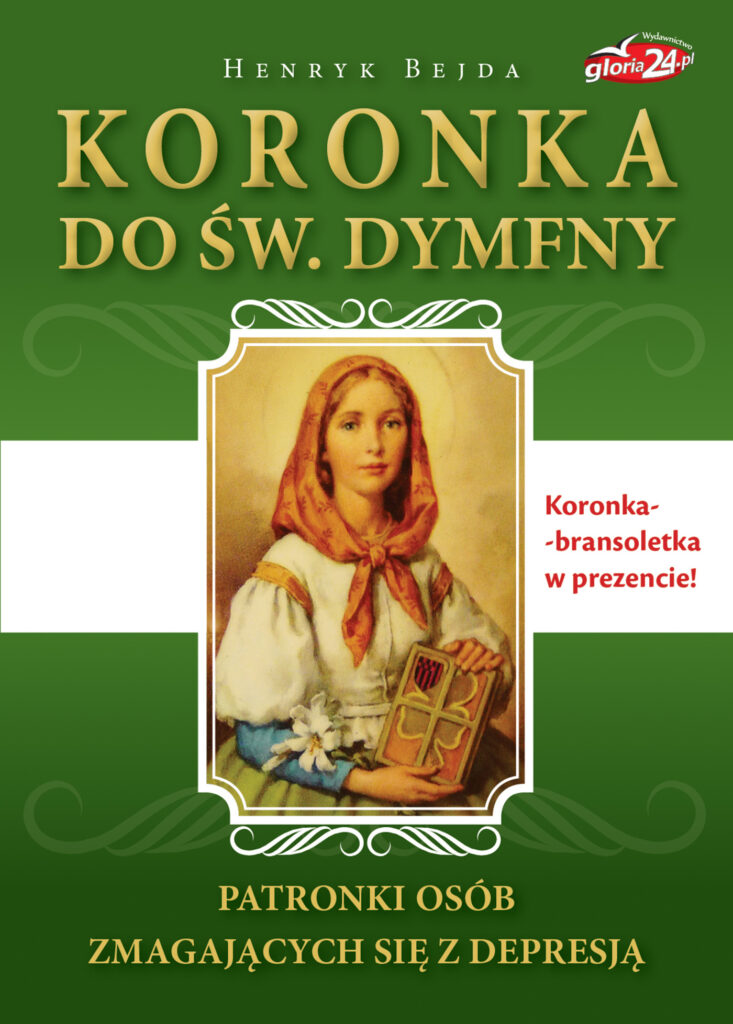 Koronka do św. Dymfny. Patronki osób zmagających się z depresją — okładka