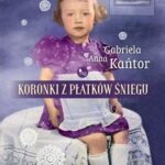 Tytuł: Koronki z płatków śniegu
Autor: Gabriela Anna Kańtor
Wydawnictwo: MG
Formaty: EPUB, MOBI