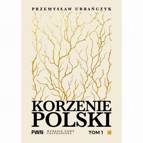 Tytuł: Korzenie Polski. Tom 1
Autor: Przemysław Urbańczyk
Wydawnictwo: Wydawnictwo Naukowe PWN
Formaty: EPUB, MOBI