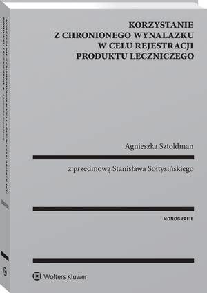Korzystanie z chronionego wynalazku w celu rejestracji produktu leczniczego — okładka e-booka