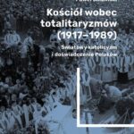 Kościół wobec totalitaryzmów (1917-1989). Światowy katolicyzm i doświadczenia Polaków — okładka e-booka