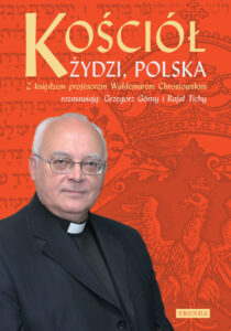 Tytuł: Kościół, Żydzi, Polska
Autor: ks. prof. Waldemar Chrostowski, Rafał Tichy, Grzegorz Górny
Wydawnictwo: Fronda
Formaty: EPUB, PDF, MOBI