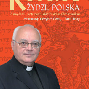 Tytuł: Kościół, Żydzi, Polska
Autor: ks. prof. Waldemar Chrostowski, Rafał Tichy, Grzegorz Górny
Wydawnictwo: Fronda
Formaty: EPUB, PDF, MOBI