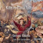 Tytuł: Ko(s)miczna futryna
Autor: Dariusz Rekosz
Wydawnictwo: Storybox
Formaty: MP3