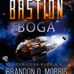 Kosmiczna kuźnia 2: Bastion Boga (#2) — okładka e-booka