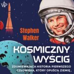 Tytuł: Kosmiczny wyścig. Zdumiewająca historia pierwszego człowieka, który opuścił Ziemię
Autor: Stephen Walker
Wydawnictwo: Poznańskie
Formaty: MP3