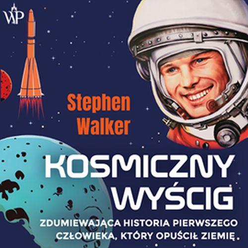 Tytuł: Kosmiczny wyścig. Zdumiewająca historia pierwszego człowieka, który opuścił Ziemię
Autor: Stephen Walker
Wydawnictwo: Poznańskie
Formaty: MP3