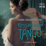 Kossakowie. Tango — okładka audiobooka