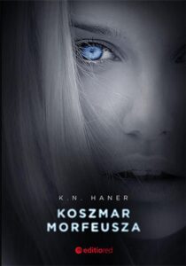 Tytuł: Koszmar Morfeusza
Autor: K. N. Haner
Wydawnictwo: EditioRed
Formaty: EPUB, PDF, MOBI