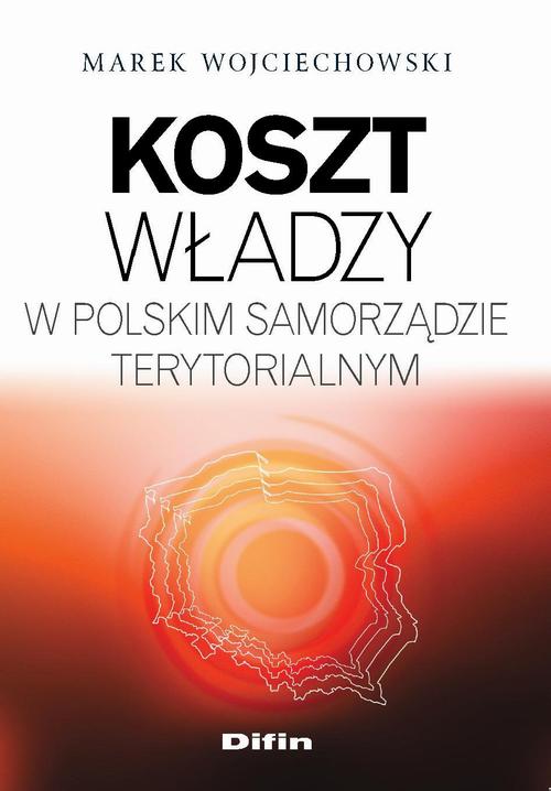 Koszt władzy w polskim samorządzie terytorialnym — okładka e-booka