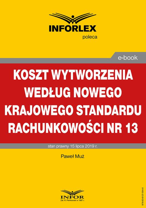 Koszt wytworzenia według nowego Krajowego Standardu Rachunkowości nr 13 — okładka e-booka