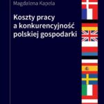 Tytuł: Koszty pracy a konkurencyjność polskiej gospodarki
Autor: Magdalena Kapela
Wydawnictwo: Oficyna Wydawnicza Politechniki Warszawskiej
Formaty: PDF