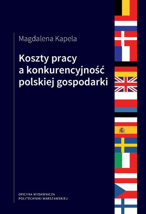 Tytuł: Koszty pracy a konkurencyjność polskiej gospodarki
Autor: Magdalena Kapela
Wydawnictwo: Oficyna Wydawnicza Politechniki Warszawskiej
Formaty: PDF