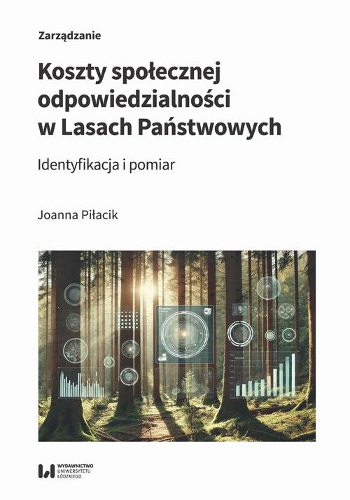Tytuł: Koszty społecznej odpowiedzialności w Lasach Państwowych
Autor: Joanna Piłacik
Wydawnictwo: Wydawnictwo Uniwersytetu Łódzkiego
Formaty: PDF