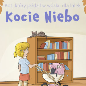 Kot, który jeździł w wózku dla lalek: Kocie Niebo (#1) — okładka
