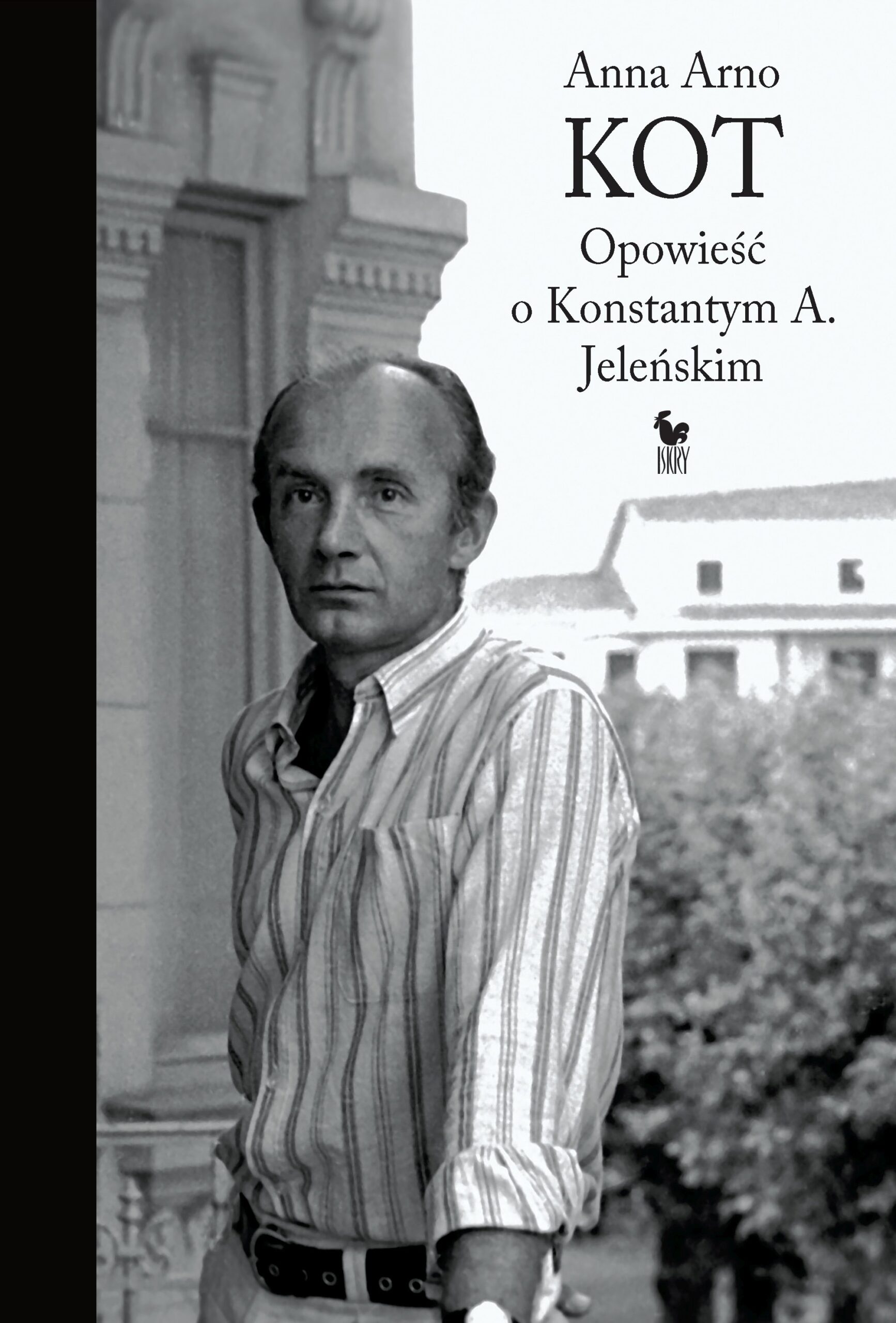 Tytuł: Kot. Opowieść o Konstantym A. Jeleńskim
Autor: Anna Arno
Wydawnictwo: Wydawnictwo Iskry
Formaty: EPUB, MOBI