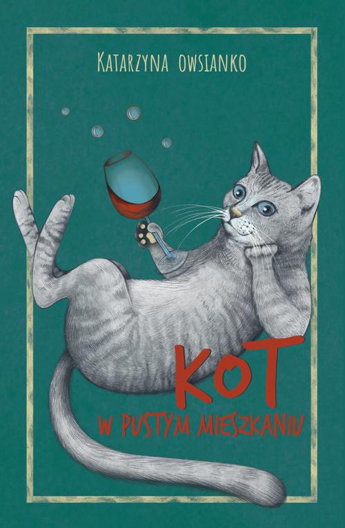 Tytuł: Kot w pustym mieszkaniu
Autor: Katarzyna Owsianko
Wydawnictwo: Pan Wydawca
Formaty: EPUB, PDF, MOBI