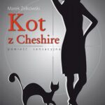 Tytuł: Kot z Cheshire
Autor: Marek Żelkowski
Wydawnictwo: Storybox
Formaty: MP3