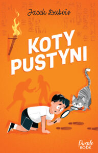Tytuł: Koty pustyni
Autor: Jacek Dubois
Wydawnictwo: Purple Book
Formaty: EPUB, MOBI