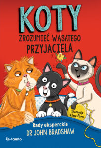 Tytuł: Koty. Zrozumieć wąsatego przyjaciela
Autor: John Bradshaw
Wydawnictwo: ToTamto
Formaty: EPUB, MOBI
