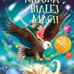 Tytuł: Kraina białej magii. Cz.2
Autor: Jolanta Szymańska
Wydawnictwo: Warszawska Firma Wydawnicza
Formaty: EPUB