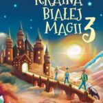 Tytuł: Kraina Białej Magii. Część 3
Autor: Jolanta Szymańska
Wydawnictwo: Warszawska Firma Wydawnicza
Formaty: EPUB