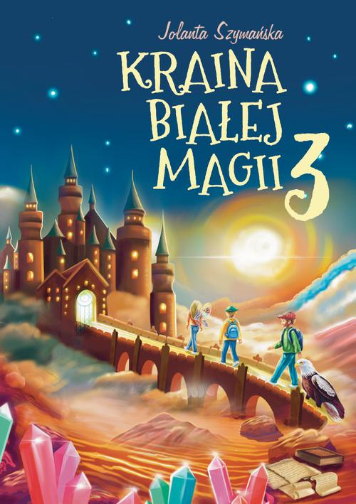 Tytuł: Kraina Białej Magii. Część 3
Autor: Jolanta Szymańska
Wydawnictwo: Warszawska Firma Wydawnicza
Formaty: EPUB