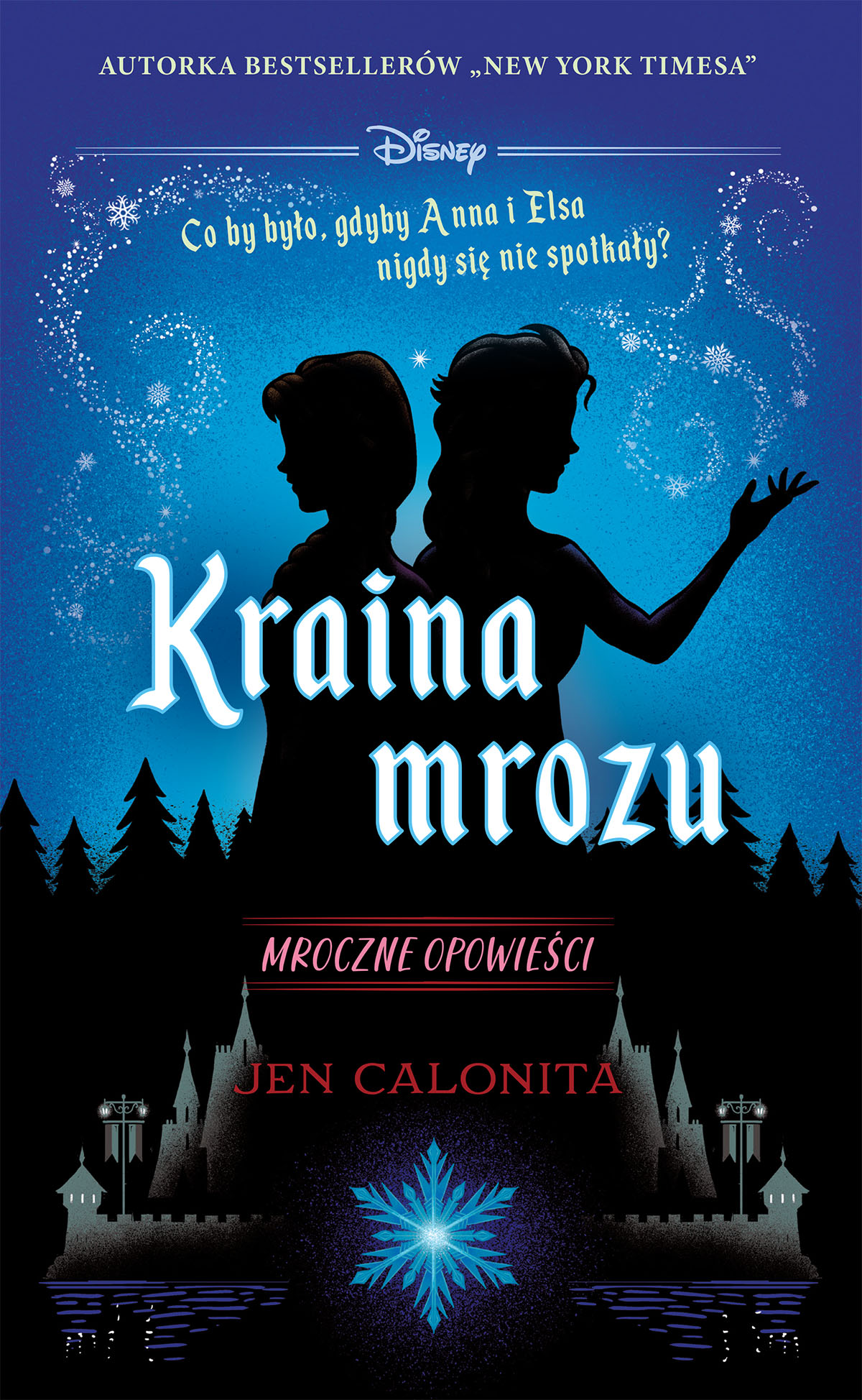 Tytuł: Kraina mrozu. Mroczne opowieści (edycja kolekcjonerska)
Autor: Jen Calonita
Wydawnictwo: Wydawnictwo YaNa
Formaty: EPUB, MOBI