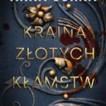 Tytuł: Kraina Złotych Kłamstw
Autor: Anna Górna
Wydawnictwo: Czwarta Strona
Formaty: EPUB, MOBI