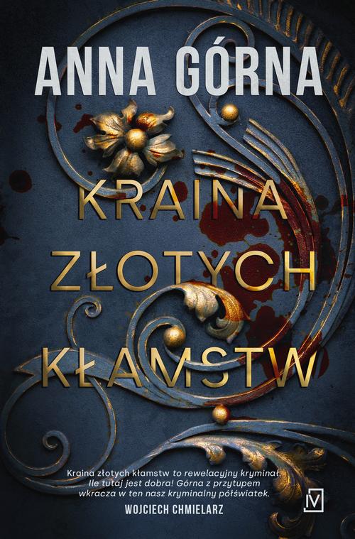 Tytuł: Kraina Złotych Kłamstw
Autor: Anna Górna
Wydawnictwo: Czwarta Strona
Formaty: EPUB, MOBI