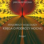 Krajobrazy mojej duszy Księga o podróży nocnej Księga 1 — okładka e-booka