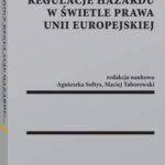Krajowe regulacje hazardu w świetle prawa Unii Europejskiej — okładka e-booka
