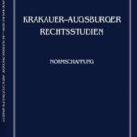 Krakauer-Augsburger Rechtsstudien. Normschaffung — okładka e-booka
