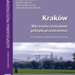 Tytuł: Kraków. Wyzwania rozwojowe polityki przestrzennej
Autor: Jan Maciej Chmielewski, Grzegorz Węcławowicz, Bożena Degórska, Wojciech Bartoszczuk, Agnieszka Brzosko-Sermak
Wydawnictwo: Oficyna Wydawnicza Politechniki Warszawskiej
Formaty: PDF