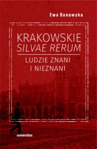 Krakowskie silvae rerum. Ludzie znani i nieznani — okładka e-booka
